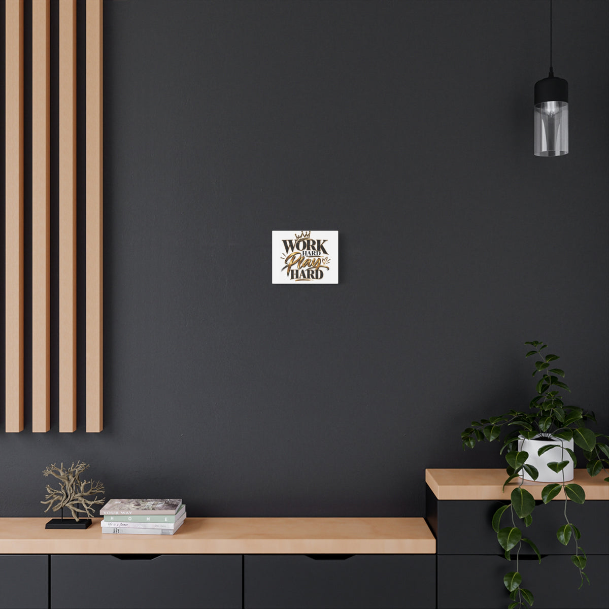 Work Hard Play Hard Canvas | Matte Stretched Wall Art